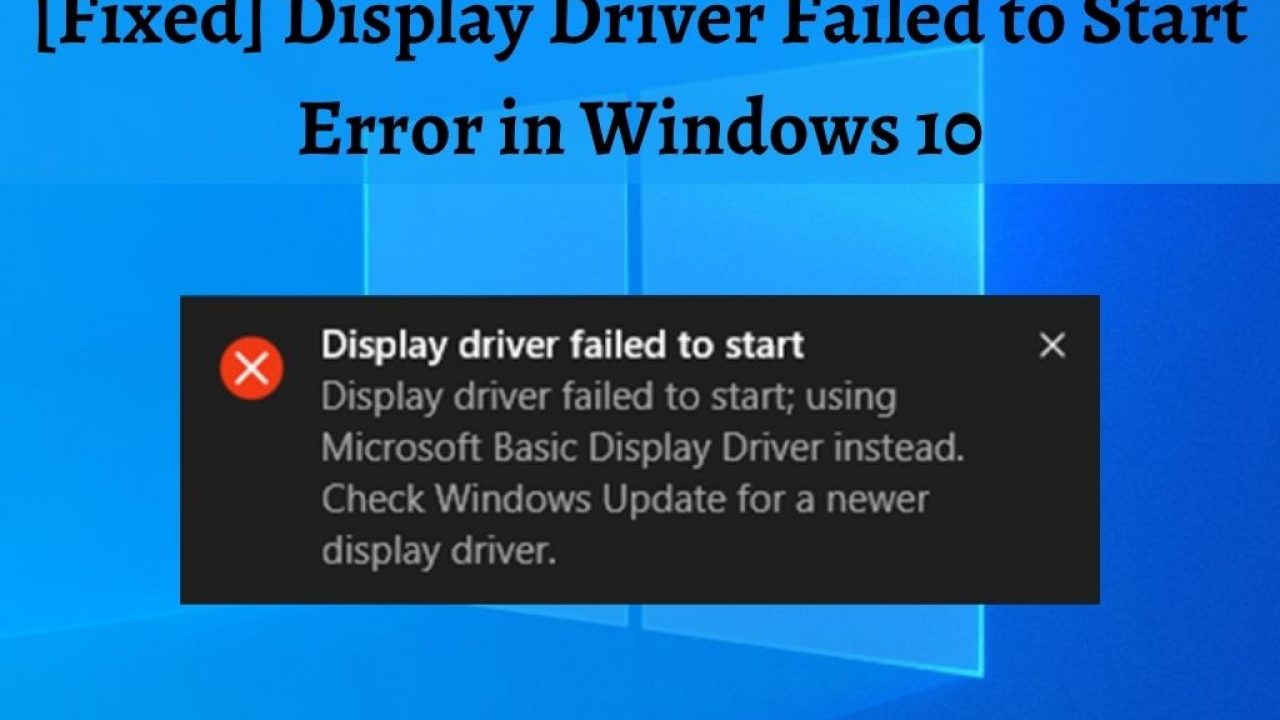 keep getting error display driver not working